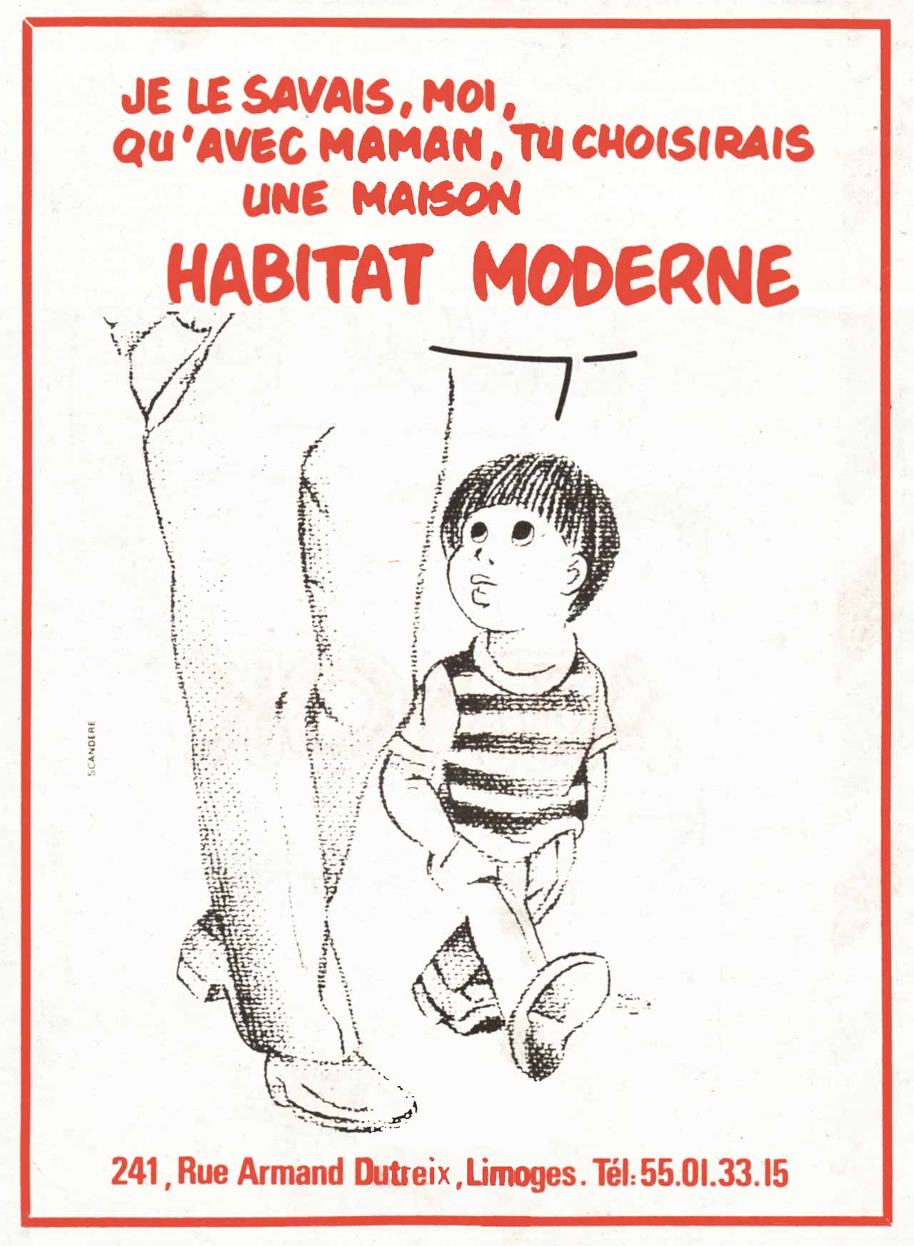 Annonce-presse Je le savais, moi qu'avec maman, tu choisirais une maison Habitat Moderne - agence Scandere 1986 - Marc-André BD Illustration Graphisme Limoges